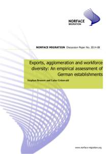 NORFACE MIGRATION Discussion Paper No[removed]Exports, agglomeration and workforce diversity: An empirical assessment of German establishments Stephan Brunow and Luise Grünwald