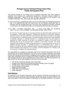 Portage County Farmland Preservation Plan: Public Participation Plan The planning process for the Portage County Farmland Preservation Plan 2015 Update is designed to be compliant with requirements established in Wiscons