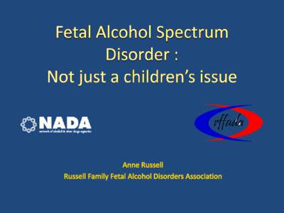 © rffada[removed]FAS Fetal Alcohol Syndrome  Confirmed exposure to maternal alcohol