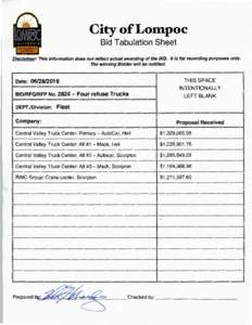 City of Lompoc Bid Tabulation Sheet Disclaimer: This information does not reflect actual awarding of the BID. It is for recording purposes only. The winning Bidder will be notified.  THIS SPACE