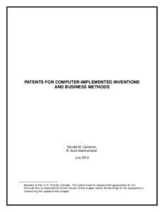 PATENTS FOR COMPUTER-IMPLEMENTED INVENTIONS AND BUSINESS METHODS Donald M. Cameron, R. Scott MacKendrick* July 2013