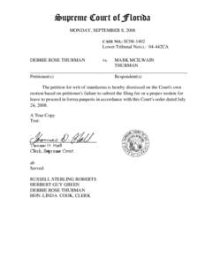 Supreme Court of Florida MONDAY, SEPTEMBER 8, 2008 CASE NO.: SC08-1402 Lower Tribunal No(s).: 04-442CA DEBBIE ROSE THURMAN