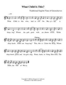 What Child Is This? Traditional English Tune of Greensleeves G =75 d6 a 8 ks