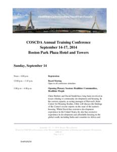 COSCDA Annual Training Conference September 14-17, 2014 Boston Park Plaza Hotel and Towers Sunday, September 14 Noon – 4:00 p.m.