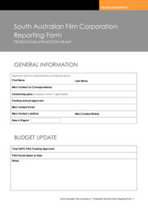 PRODUCTION SUPPORT  South Australian Film Corporation Reporting Form PRODUCTION ATTRACTION GRANT