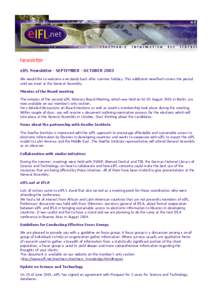 Newsletter eIFL Newsletter - SEPTEMBER - OCTOBER 2003 We would like to welcome everybody back after summer holiday. This additional newsflash covers the period until we meet at the General Assembly. Minutes of the Board 