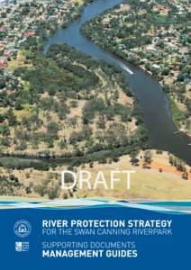 draft  Front cover photograph (courtesy of Tourism WA): Aerial view of the Helena River and Swan River confluence Table of Contents 1 MANAGEMENT GUIDES