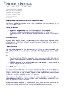 Summary of tax laws passed by the House of Representatives The following positive amendments to the Cyprus Tax Law that have been approved by the parliament on 24 May 2012 Patents/Trademarks  