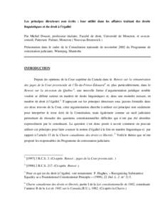 Les principes directeurs non écrits : leur utilité dans les affaires traitant des droits linguistiques et du droit à l’égalité Par Michel Doucet, professeur titulaire, Faculté de droit, Université de Moncton, et