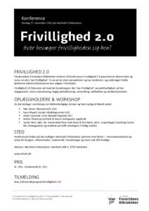 Konference  Onsdag 27. november 2013 på Hørsholm Politistation FRIVILLIGHED 2.0
