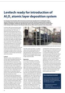 Levitech ready for introduction of Al2O3 atomic layer deposition system For a long time, the solar industry did not dare dream of atomic layer deposition (ALD). Considering the relative slowness of the process, the secto