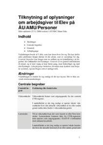 Tilknytning af oplysninger om arbejdsgiver til Elev på ÅU/AMU/Personer Sidst opdateretversion 1.0/UNI•C/Steen Eske  Indhold