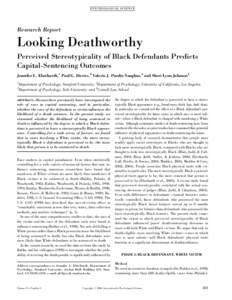 PS YC HOLOGICA L SC IENCE  Research Report Looking Deathworthy Perceived Stereotypicality of Black Defendants Predicts