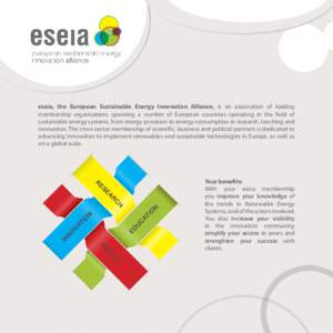 eseia, the European Sustainable Energy Innovation Alliance, is an association of leading membership organisations spanning a number of European countries operating in the field of sustainable energy systems, from energy 
