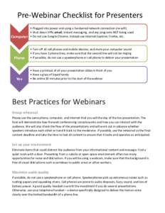 Pre-Webinar Checklist for Presenters Computer Phone  You