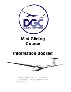 Mini Gliding Course Information Booklet Darlton Gliding Club Ltd, The Airfield, Tuxford Road, Darlton, Newark, Notts,