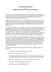 The Lüneburg Declaration on Higher Education for Sustainable Development Education in all its forms plays an indispensable role in addressing the critical challenges of sustainable development. The interconnected issues