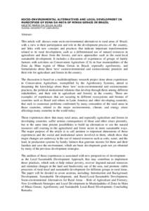 SOCIO-ENVIRONMENTAL ALTERNATIVES AND LOCAL DEVELOPMENT IN MUNICIPIOS OF ZONA DA MATA OF MINAS GERAIS IN BRAZIL ARLETE MARIA DA SILVA ALVES FEDERAL UNIVERSITY OF UBERLÂNDIA.  Abstract: