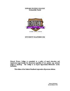 EDWARD WATERS COLLEGE Jacksonville, Florida STUDENT HANDBOOK  Edward Waters College is committed to a policy of equal education and