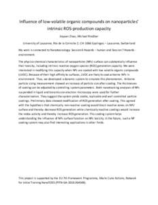 Influence of low-volatile organic compounds on nanoparticles’ intrinsic ROS-production capacity Jiayuan Zhao, Michael Riediker University of Lausanne, Rte de la Corniche 2, CH-1066 Epalinges – Lausanne, Switzerland M