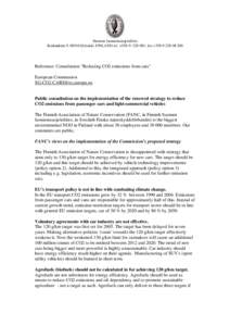 Suomen luonnonsuojeluliitto Kotkankatu 9, 00510 Helsinki, FINLAND tel. +[removed], fax +[removed]Reference: Consultation ”Reducing CO2 emissions from cars” European Commission [removed]