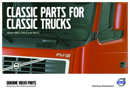 Classic parts for classic trucks Volvo FM12, FH12 and NH12 genuine volvo parts