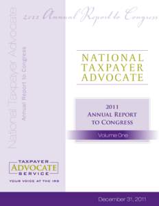 Annual Report to Congress  National Taxpayer Advocate 2011 Annual Report to Congress Nat i o Na l