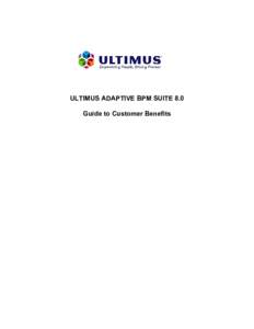 Ultimus Adaptive BPM Suite 8.0: Guide to Customer Benefits