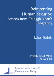 Reinventing Human Security: Lessons from Chinggis Khan’s Biography  Robert Bedeski