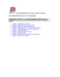 Doing Business in Guinea: 2012 Country Commercial Guide for U.S. Companies INTERNATIONAL COPYRIGHT, U.S. & FOREIGN COMMERCIAL SERVICE AND U.S. DEPARTMENT OF STATE, 2010. ALL RIGHTS RESERVED OUTSIDE OF THE UNITED STATES.