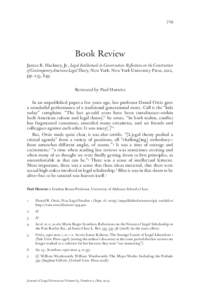 729  Book Review James R. Hackney, Jr., Legal Intellectuals in Conversation: Reflections on the Construction of Contemporary American Legal Theory, New York: New York University Press, 2012, pp. 255, $49.