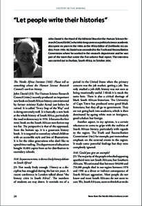 HISTORY IN THE MAKING  “Let people write their histories” John Daniel is the Head of the Editorial Board at the Human Science Research Council (HSRC) who in his long career as a political science academic also spent 