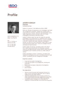 Profile ANDREW MORGAN Partner Forensic Services Andrew is a partner in the Melbourne office of BDO.