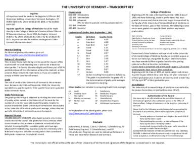 THE UNIVERSITY OF VERMONT – TRANSCRIPT KEY Inquiries All inquiries should be made to the Registrar’s Office at 360 Waterman Building, University of Vermont, Burlington, VT[removed]or by phone at[removed], or