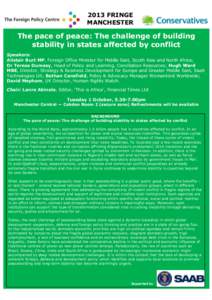 2013 FRINGE MANCHESTER The pace of peace: The challenge of building stability in states affected by conflict Speakers:
