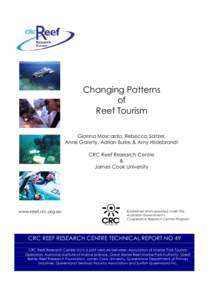 Changing Patterns of Reef Tourism Gianna Moscardo, Rebecca Saltzer, Anne Galletly, Adrian Burke & Amy Hildebrandt CRC Reef Research Centre