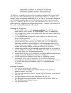 Edward G. Noonan Jr. Business Academy Standards and Guidelines for Internships The following is a quick description of the two-week internship for NBA juniors, which takes place in mid-May. Students typically report to N