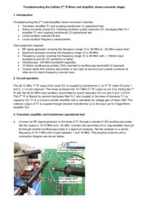 Troubleshooting the Callisto 2nd IF Mixer and Amplifier (down-converter stage) 1. Introduction Troubleshooting the 2nd mixer/amplifier (down-converter) includes:  Transistor amplifier T1 and coupling transformer L2 op