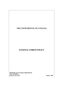 THE UNITED REPULIC OF TANZANIA  NATIONAL FOREST POLICY MINISTRY OF NATURAL RESOURCES AND TOURISM
