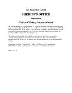 San Augustine County  SHERIFF’S OFFICE Proudly serving sinceNotice of Estray Impoundment