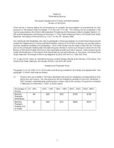 Notice of Rulemaking Hearing Tennessee Department of Finance and Administration Bureau of TennCare There will be a hearing before the Commissioner to consider the promulgation of amendments of rules pursuant to Tennessee