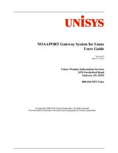 UNISYS NOAAPORT Gateway System for Linux Users Guide Version 8.0 March 13, 2012