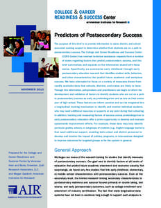 COLLEGE & CAREER READINESS & SUCCESS Center 	at American Institutes for Research Predictors of Postsecondary Success The purpose of this brief is to provide information to state, district, and school