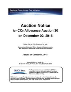 Auction Notice for CO2 Allowance Auction 30 on December 02, 2015 States offering CO2 allowances for sale: Connecticut, Delaware, Maine, Maryland, Massachusetts,