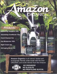 ORGANICSTM  PRODUCTS Volumizing Shampoo 12 oz. Size Amazon Organics Volumizing Shampoo Washes Your Stress Away with Botanical Ingredients from the Amazon Rainforest •