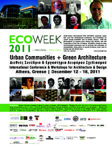 Greek-based international NGO ECOWEEK organizes again this year the international conference and workshops on ‘green’ design ECOWEEK 2011 in Athens, Greece. With the participation of experts from Greece and abroad, a