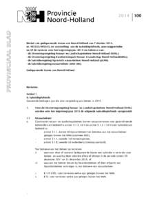 2014  Besluit van gedeputeerde staten van Noord-Holland van 7 oktober 2014, nr, tot vaststelling van de subsidieplafonds, aanvraagperioden en/of de tarieven voor het begrotingsjaar 2014 ten behoeve van: - 