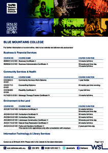 BLUE MOUNTAINS COLLEGE For further information or to enrol online, refer to our website wsi.tafensw.edu.au/courses/ Business & Financial Services COURSE NO