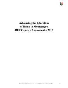 Advancing the Education of Roma in Montenegro REF Country Assessment – 2015 Roma Education Fund || Montenegro Country Assessment 2015 || romaeducationfund.org || © 2015