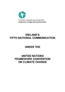 IRELAND’S FIFTH NATIONAL COMMUNICATION UNDER THE  UNITED NATIONS